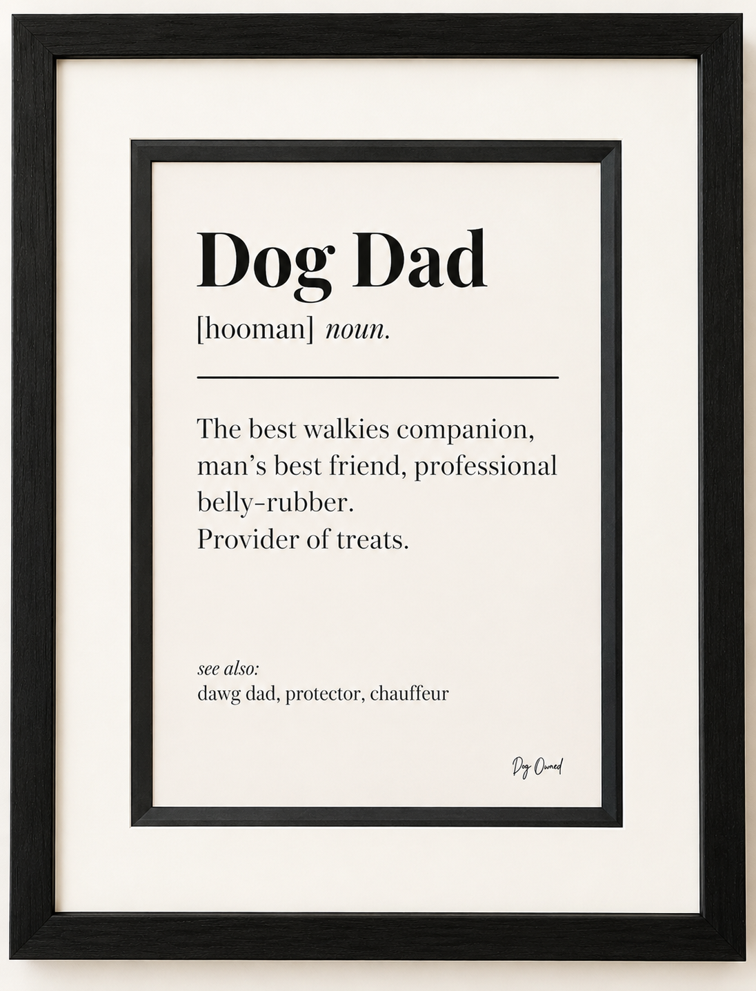 Dog Owned Framed Art A4